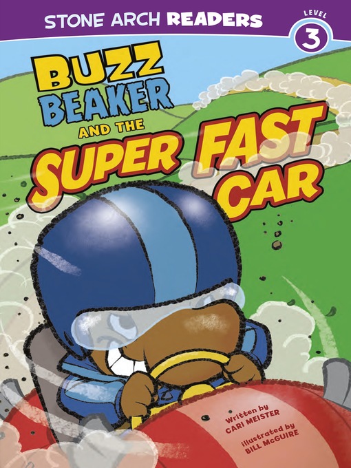 Title details for Buzz Beaker and the Super Fast Car by Cari Meister - Available